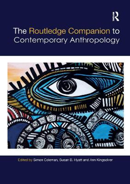 The Routledge Companion to Contemporary Anthropology by Professor Simon Coleman