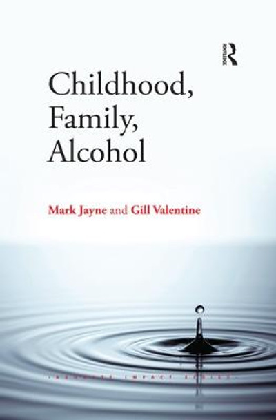 Childhood, Family, Alcohol by Dr. Mark Jayne