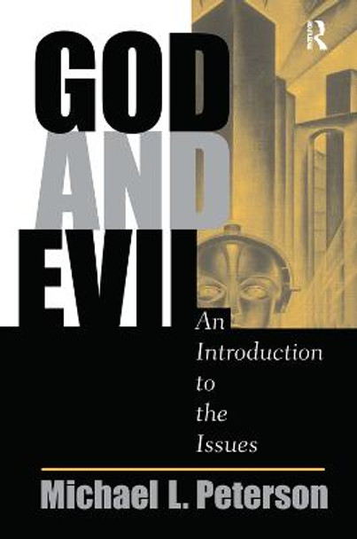 God And Evil: An Introduction To The Issues by Michael L Peterson