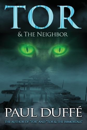 Tor & The Neighbor by Paul Duffe 9780996533171