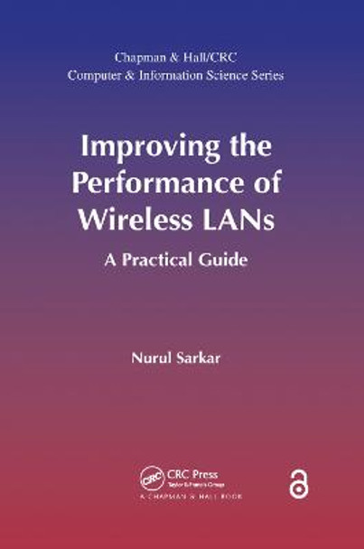 Improving the Performance of Wireless LANs (Open Access): A Practical Guide by Nurul Sarkar