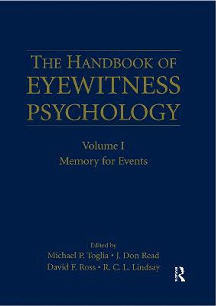 The Handbook of Eyewitness Psychology: Volume I: Memory for Events by Michael P. Toglia