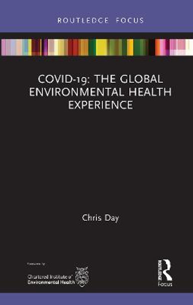 COVID-19: The Global Environmental Health Experience by Chris Day