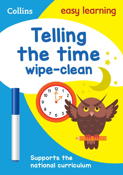 Telling the Time Wipe Clean Activity Book (Collins Easy Learning KS1) by Collins Easy Learning