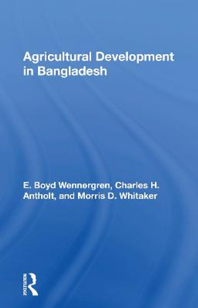 Agricultural Development In Bangladesh: Prospects For The Future by E. Boyd Wennergren