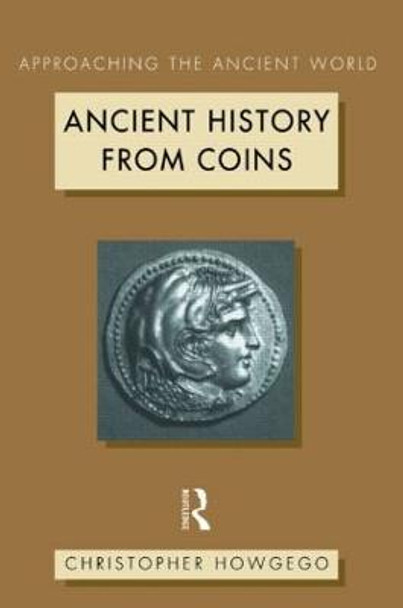 Ancient History from Coins by Christopher Howgego