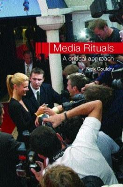 Media Rituals: A Critical Approach by Nick Couldry