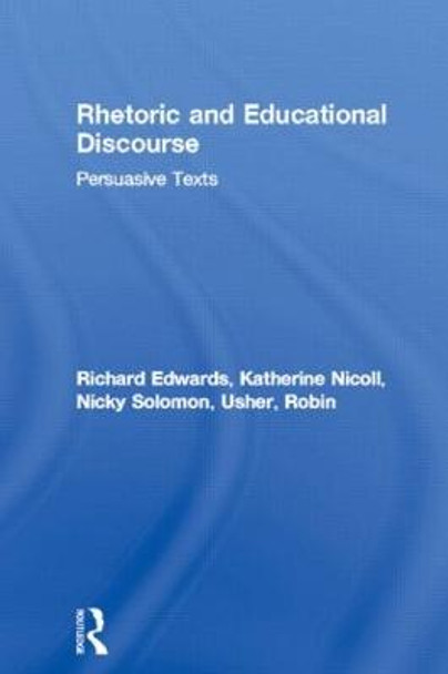 Rhetoric and Educational Discourse: Persuasive Texts by Katherine Nicoll