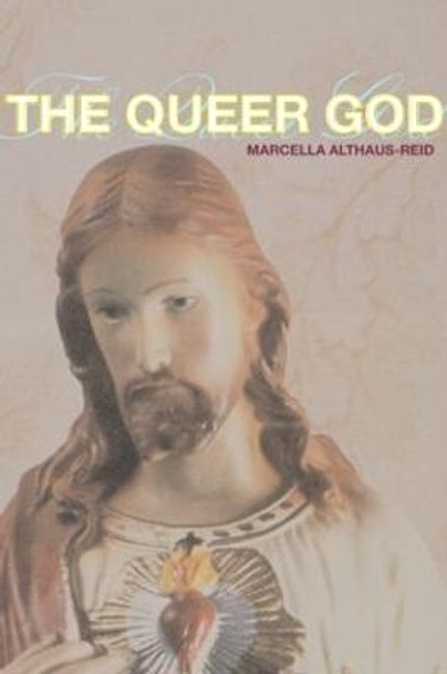 The Queer God by Marcella Althaus-Reid