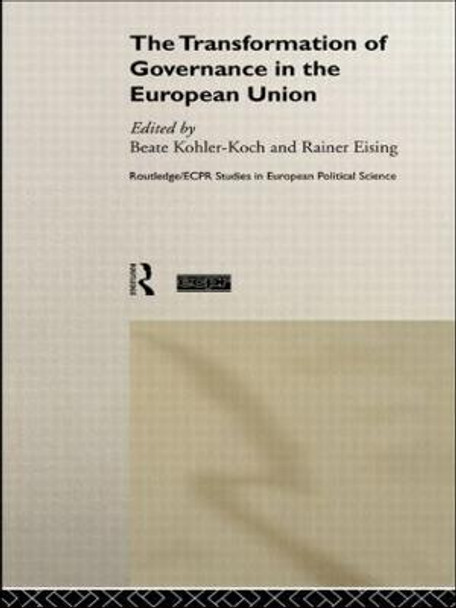 The Transformation of Governance in the European Union by Rainer Eising The Transformation of Governance in the European Union by Rainer Eising