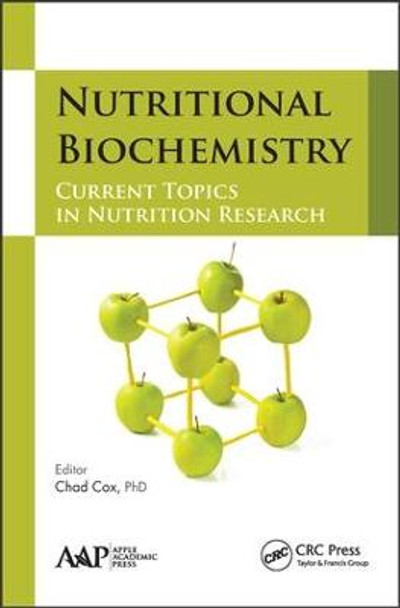 Nutritional Biochemistry: Current Topics in Nutrition Research by Chad Cox