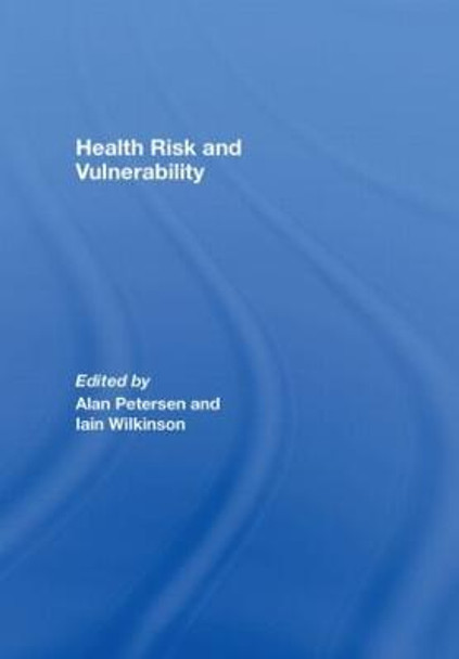 Health, Risk and Vulnerability by Alan R. Petersen