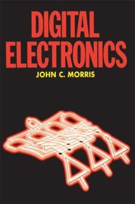 Digital Electronics by John C. Morris