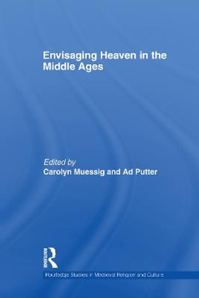 Envisaging Heaven in the Middle Ages by Carolyn Muessig