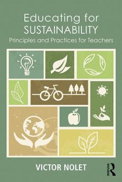 Educating for Sustainability: Principles and Practices for Teachers by Victor Nolet