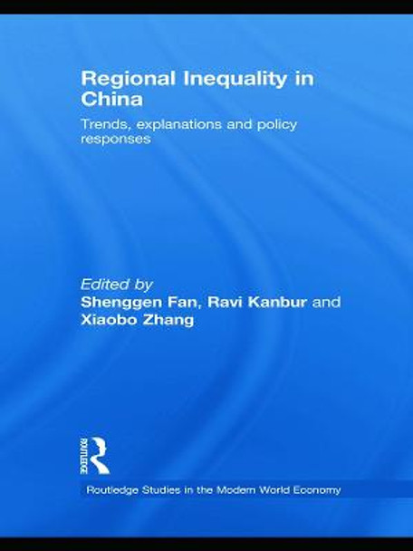 Regional Inequality in China: Trends, Explanations and Policy Responses by Shenggen Fan