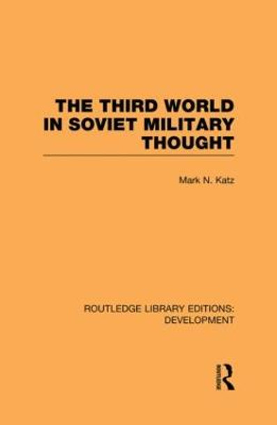 The Third World in Soviet Military Thought by Mark Katz