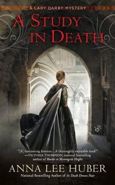 A Study in Death: A Lady Darby Mystery by Anna Lee Huber