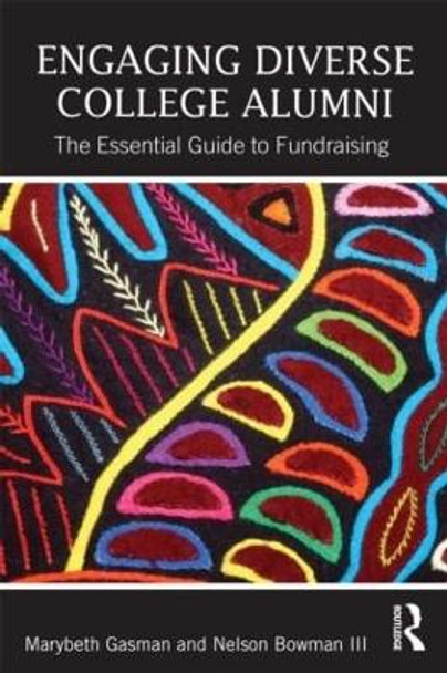 Engaging Diverse College Alumni: The Essential Guide to Fundraising by Marybeth Gasman