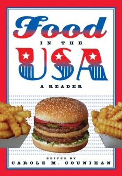Food in the USA: A Reader by Carole Counihan