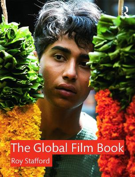 The Global Film Book by Roy Stafford