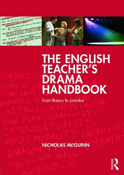 The English Teacher's Drama Handbook: From theory to practice by Nicholas McGuinn