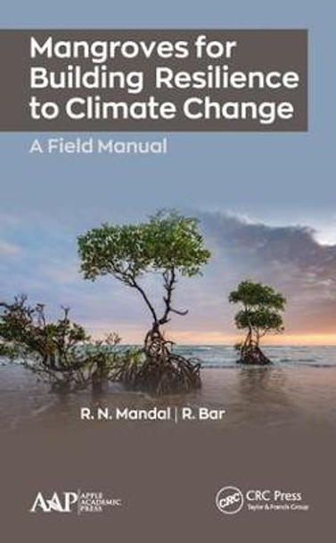 Mangroves for Building Resilience to Climate Change by R.N. Mandal