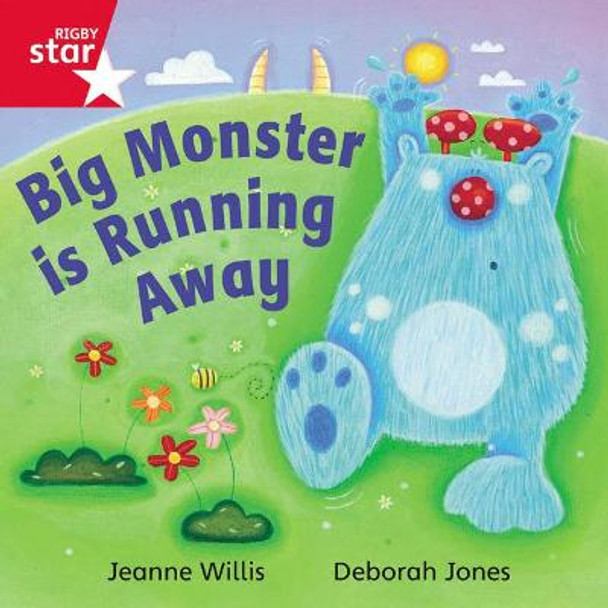 Rigby Star Independent Red Reader 16: Big Monster Runs Away by Jeanne Willis