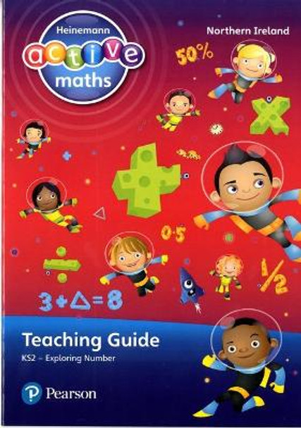 Heinemann Active Maths Northern Ireland - Key Stage 2 - Exploring Number - Teaching Guide by Lynda Keith