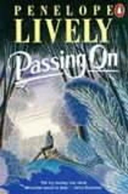 Passing On by Penelope Lively