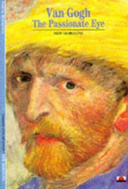 Van Gogh: The Passionate Eye by Pascal Bonafoux