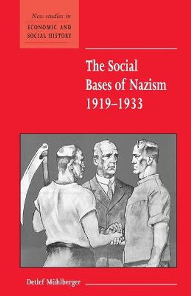 The Social Bases of Nazism, 1919-1933 by Detlef Muhlberger