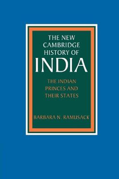 The Indian Princes and their States by Barbara N. Ramusack