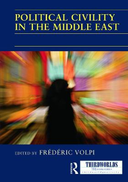 Political Civility in the Middle East by Frederic Volpi