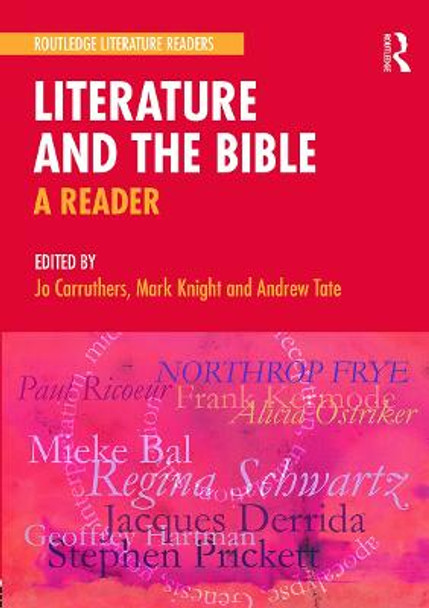 Literature and the Bible: A Reader by Jo Carruthers
