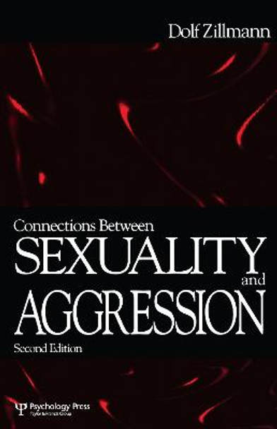 Connections Between Sexuality and Aggression by Dolf Zillmann