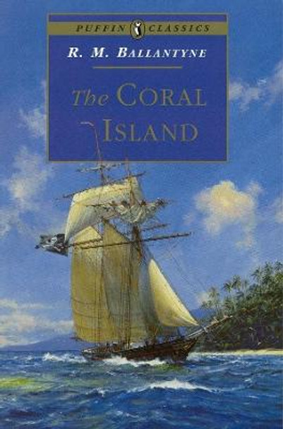 The Coral Island by R. Ballantyne