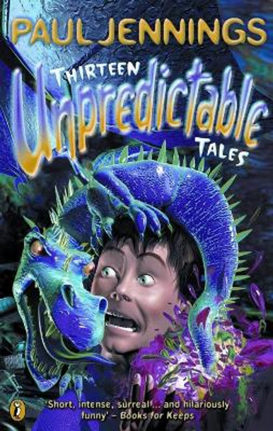 Thirteen Unpredictable Tales by Paul Jennings