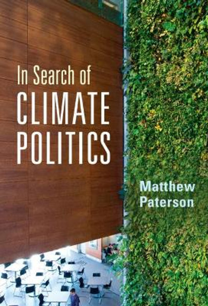 In Search of Climate Politics by Matthew Paterson