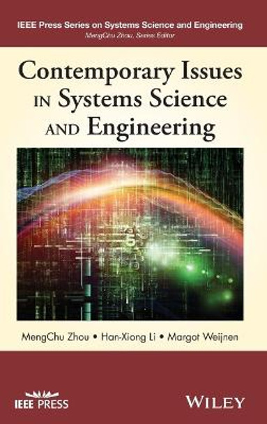 Contemporary Issues in Systems Science and Engineering by MengChu Zhou