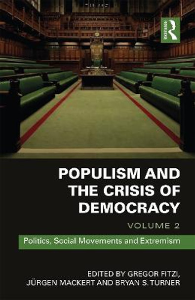 Populism and the Crisis of Democracy: Volume 2: Politics, Social Movements and Extremism by Gregor Fitzi