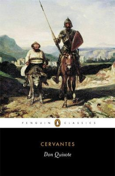 Don Quixote by Miguel de Cervantes Saavedra