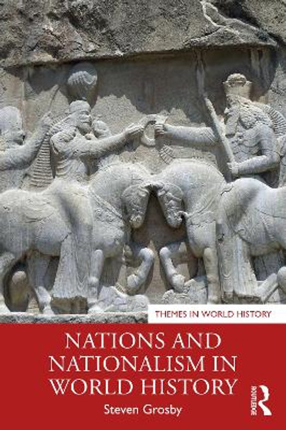 Nations and Nationalism in World History by Steven Grosby