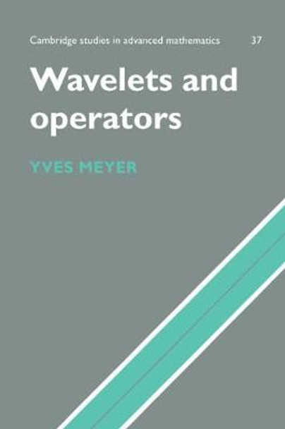 Wavelets and Operators: Volume 1 by Yves Meyer