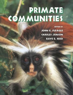 Primate Communities J. G. Fleagle (State University of New York, Stony Brook) 9780521629676