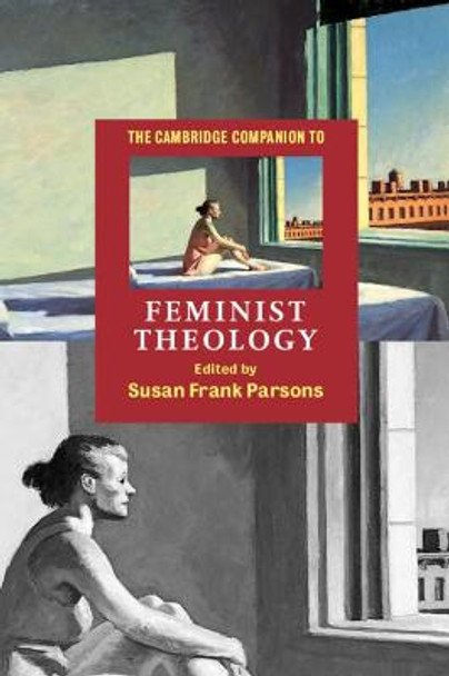 The Cambridge Companion to Feminist Theology by Susan Frank Parsons