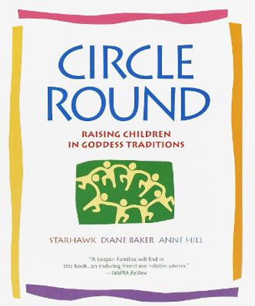 Circle Round by Starhawk