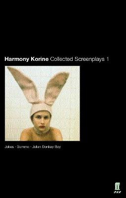 Collected Screenplays by Harmony Korine