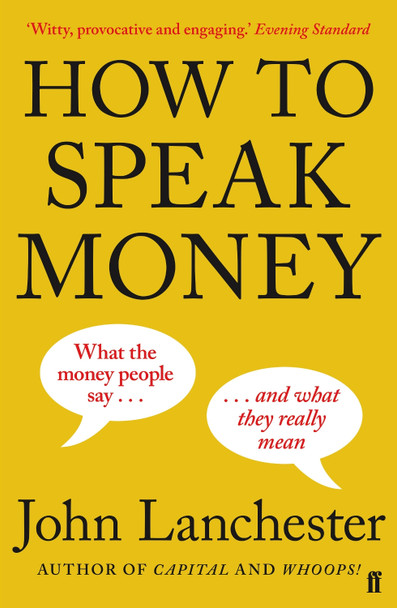 How to Speak Money by John Lanchester