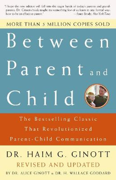 Between Parent And Child by Haim G. Ginott